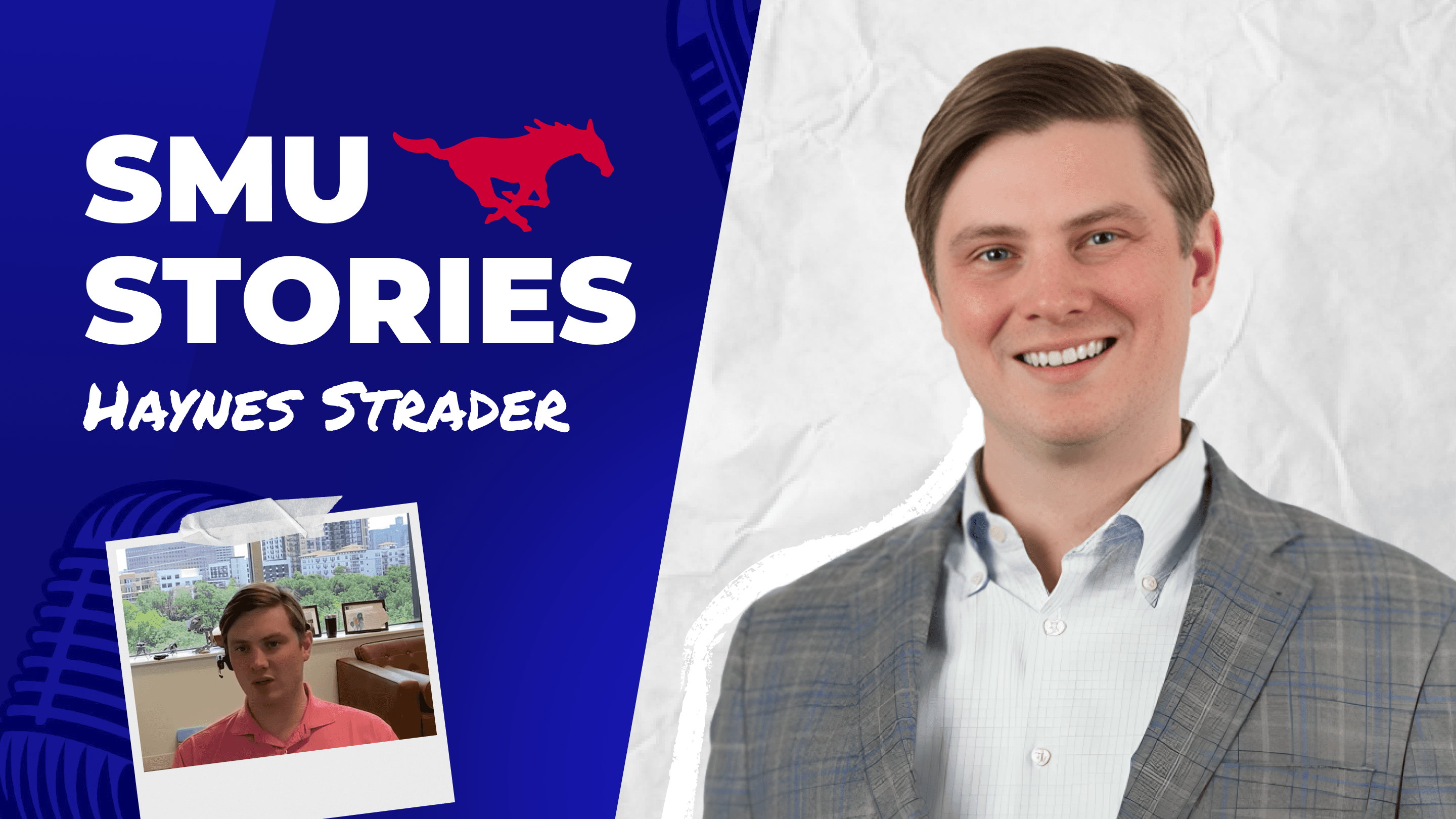 SMU Stories - Haynes Strader