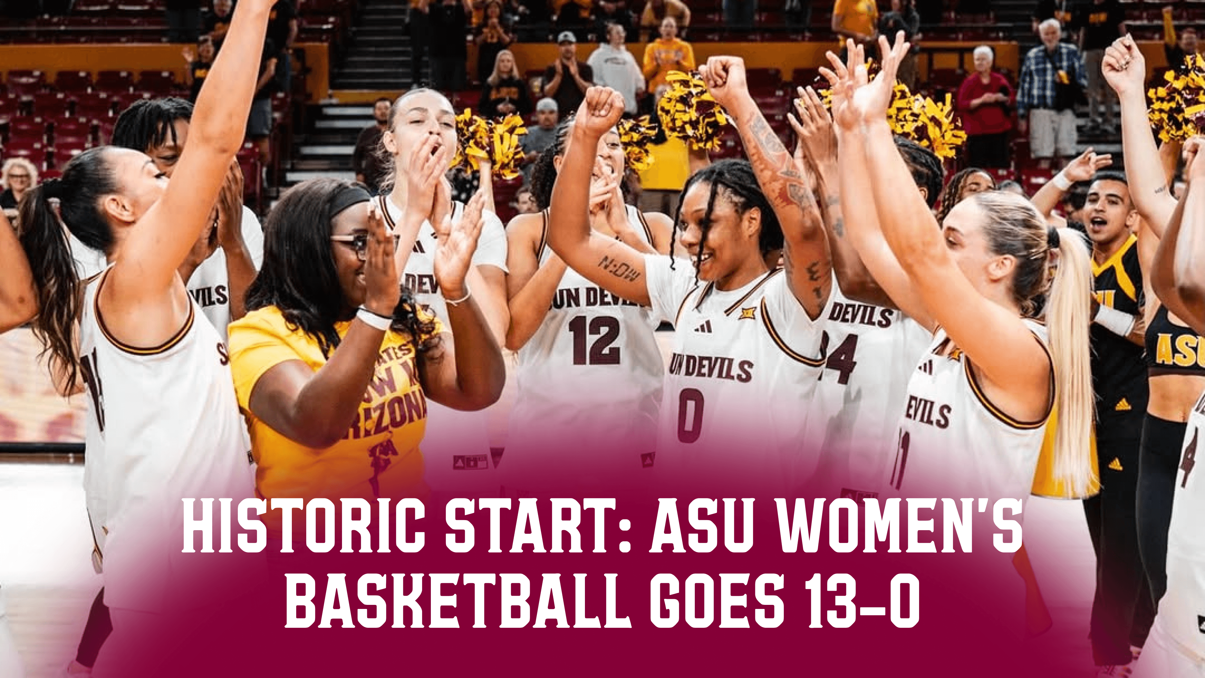 Historic Start: ASU women's basketball enters Big 12 play undefeated