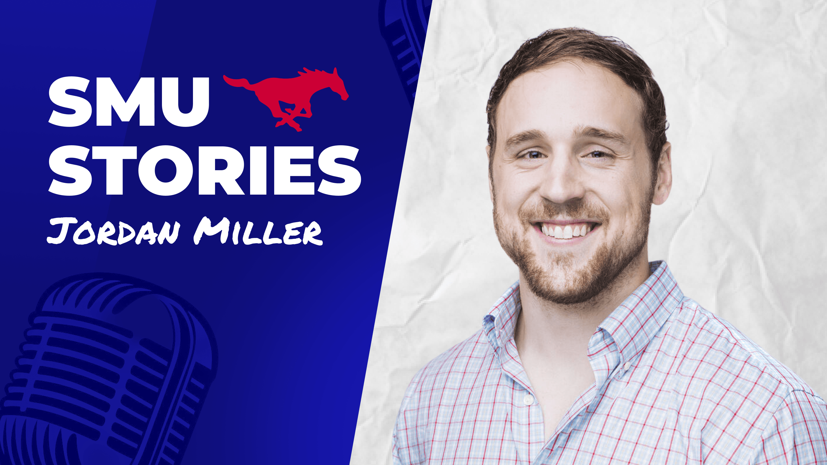 SMU Stories - Jordan Miller
